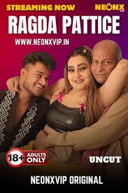 Ragada Pattice (2025) UNRATED Hindi NeonX Short Film Full Movie